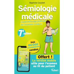 Sémiologie médicale: L'apprentissage pratique de l'examen clinique