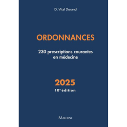 Ordonnances, 10e éd.: 230 prescriptions courantes en médecine